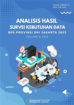 Analysis For The Survey Results Of Data Requirement BPS-Statistics Of DKI Jakarta Province 2023