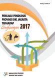 Perilaku Penduduk Provinsi DKI Jakarta Terhadap Lingkungan Tahun 2017