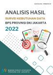 Analysis Of Data Needs Survey For BPS-Statistics Of DKI Jakarta Province 2022